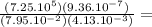 \frac{(7.25.10^{5})(9.36.10^{-7})}{(7.95.10^{-2})(4.13.10^{-3})}=