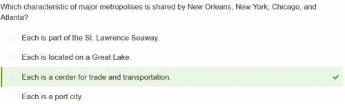 Which characteristic of major metropolises is shared by new orleans, new york, chicago and atlanta? 