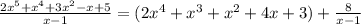 \frac{2x^5+x^4+3x^2-x+5}{x-1}=(2x^4+x^3+x^2+4x+3)+\frac{8}{x-1}