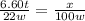 \frac{6.60t}{22w} = \frac{x}{100w}