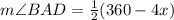m\angle BAD=\frac{1}{2} (360\degree - 4x\degree)