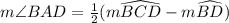 m\angle BAD=\frac{1}{2} (m\widehat {BCD}-m\widehat {BD})