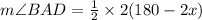 m\angle BAD=\frac{1}{2} \times 2(180\degree - 2x\degree)