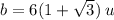 b=6(1+\sqrt{3})\: u