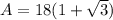 A=18(1+\sqrt{3})