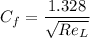 $C_f = \frac{1.328}{\sqrt{Re_L}}$