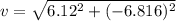 v=\sqrt{6.12^2 +(-6.816)^2}\\