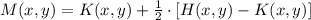 M(x,y) = K(x,y) + \frac{1}{2}\cdot [H(x,y)-K(x,y)]