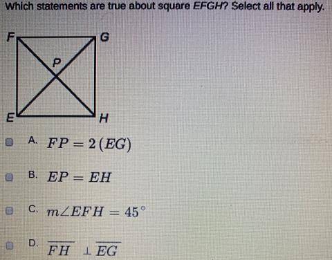 15. Which statements are true about

square EFGH? Select all that apply.
20.
P
E
н
A FP=2(EG)
© MZEF