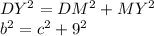 DY^2=DM^2+MY^2\\b^2=c^2+9^2