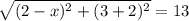 \sqrt{(2 - x) ^{2} +(3 + 2) ^{2} }  = 13