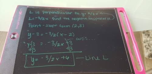 Find an equation of the line l, where l is perpendicular to y=2/3x and passes through the point (2,3