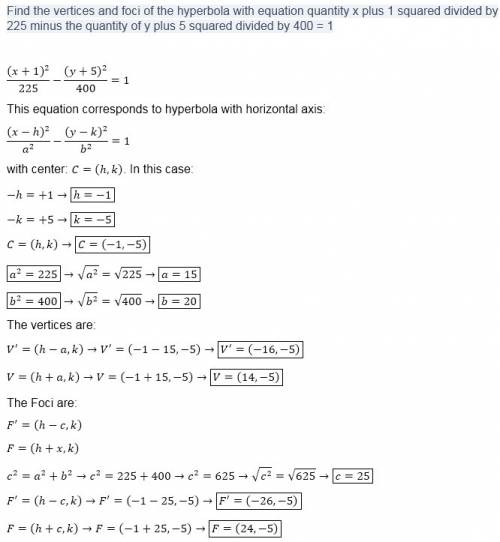 Find the vertices and foci of the hyperbola with equation quantity x plus 1 squared divided by 225 m