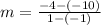 m = \frac{-4 - (-10)}{1 - (-1)}