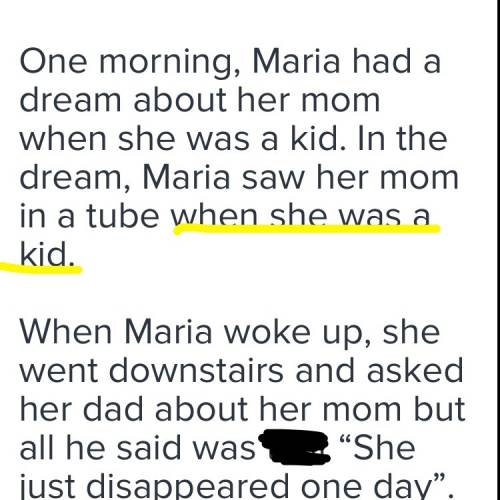 Can you highlight or point out things i should change.the secretone morning, maria had a dream about