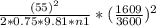 \frac{(55)^2}{2*0.75*9.81* n1} * (\frac{1609}{3600} )^2