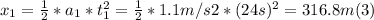 x_{1} = \frac{1}{2} *a_{1} *t_{1} ^{2} = \frac{1}{2} * 1.1m/s2*(24s)^{2} = 316.8 m  (3)