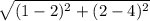 \sqrt{(1 - 2)^2 + (2- 4)^2}