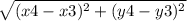 \sqrt{(x 4 - x 3)^2 + (y 4 - y 3)^2}