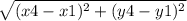 \sqrt{(x 4 - x 1)^2 + (y 4 - y 1)^2}