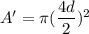 A'=\pi (\dfrac{4d}{2})^2