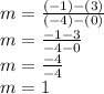 m = \frac{(-1)-(3)}{(-4)-(0)} \\m = \frac{-1-3}{-4-0} \\m = \frac{-4}{-4} \\m = 1