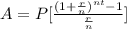 A=P[\frac{(1+\frac{r}{n})^{nt}-1}{\frac{r}{n}}]