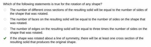 Which of the following statements is true for the rotation of any shape?

O The number of different