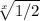 \sqrt[x]{1/2}