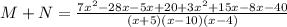 M + N = \frac{7x^2 - 28x - 5x + 20 + 3x^2 + 15x - 8x - 40}{(x+5)(x - 10)(x-4)}