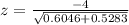 z = \frac{-4}{\sqrt{0.6046+0.5283}}