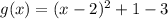 g(x)=(x-2)^{2}+1-3