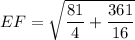 EF=\sqrt{\dfrac{81}{4}+\dfrac{361}{16}}