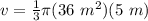 v=\frac{1}{3} \pi (36 \ m^2) (5 \ m )