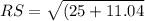 RS = \sqrt{(25 + 11.04}