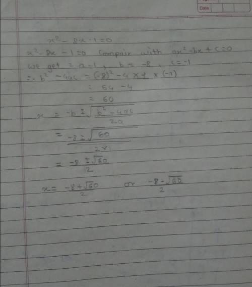 Solve quadratic equation x²-8x-1=0 by formula method​