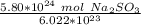 \frac{ 5.80 *10^{24}  \ mol \ Na_2SO_3}{6.022 *10^{23}}