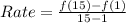 Rate = \frac{f(15) - f(1)}{15 - 1}