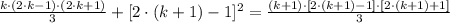 \frac{k\cdot (2\cdot k -1)\cdot (2\cdot k +1)}{3} +[2\cdot (k+1)-1]^{2} = \frac{(k+1)\cdot [2\cdot (k+1)-1]\cdot [2\cdot (k+1)+1]}{3}
