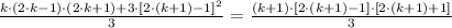 \frac{k\cdot (2\cdot k -1)\cdot (2\cdot k +1)+3\cdot [2\cdot (k+1)-1]^{2}}{3} = \frac{(k+1)\cdot [2\cdot (k+1)-1]\cdot [2\cdot (k+1)+1]}{3}