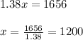 1.38x=1656\\ \\ x=\frac{1656}{1.38}=1200