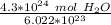 \frac {4.3 *10^{24}\ mol \ H_2O} {6.022*10^{23} }