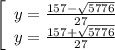 \left[\begin{array}{ccc}y=\frac{157-\sqrt{5776} }{27} \\ y=\frac{157+\sqrt{5776} }{27} \end{array}