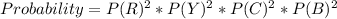 Probability = P(R)^2 * P(Y)^2 * P(C)^2 * P(B)^2