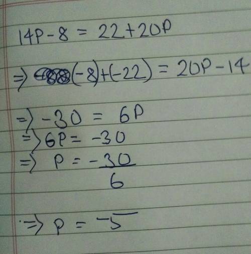 14p - 8 = 22 + 20pcould someone help ​