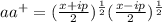 aa^+ = (\frac{x+ip}{2})^{\frac{1}{2}} (\frac{x-ip}{2})^{\frac{1}{2}}