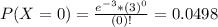 P(X = 0) = \frac{e^{-3}*(3)^{0}}{(0)!} = 0.0498