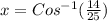 x = Cos^{-1}(\frac{14}{25})