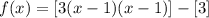 f(x) = [3(x - 1)(x-1)]-[3]