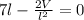 7l - \frac{2V}{l^2}=0